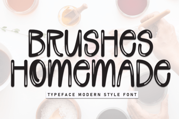 Brushes Homemade: A Fun Display Font for Branding