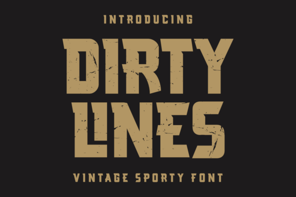 Dirty Lines: A Gritty Vintage Display Font for Makers