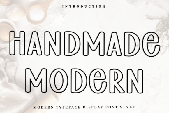Homemade Modern: A Soft Display Font for Editorial Design