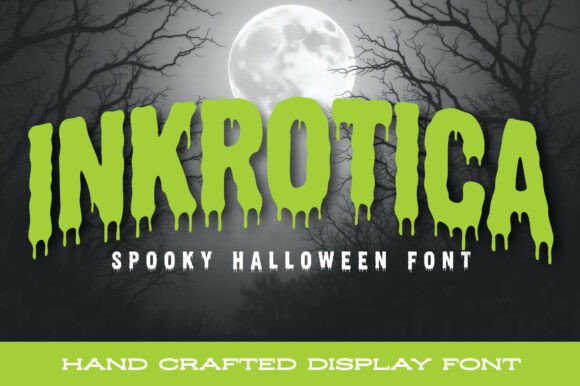 Inkrotica: A Drippy Horror Display Font for Bold Editorial Design