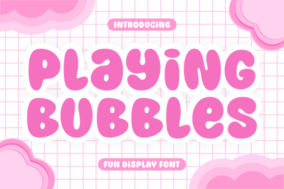 Playing Bubbles: The Ultimate Playful Display Font for Designers