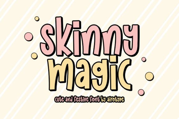 Skinnymagic: The Playful Display Font for Small Business Branding